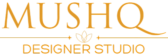 Mushq Designer Studio
